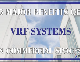Air Dynamics HVAC | VRF | #AirDynamicsCares | 5 Benefits of VRF in Commercial Spaces