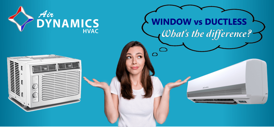 Air Dynamics HVAC | #AirDynamicsCares | Heating & Cooling | HVAC | Ductless | Window vs Ductless